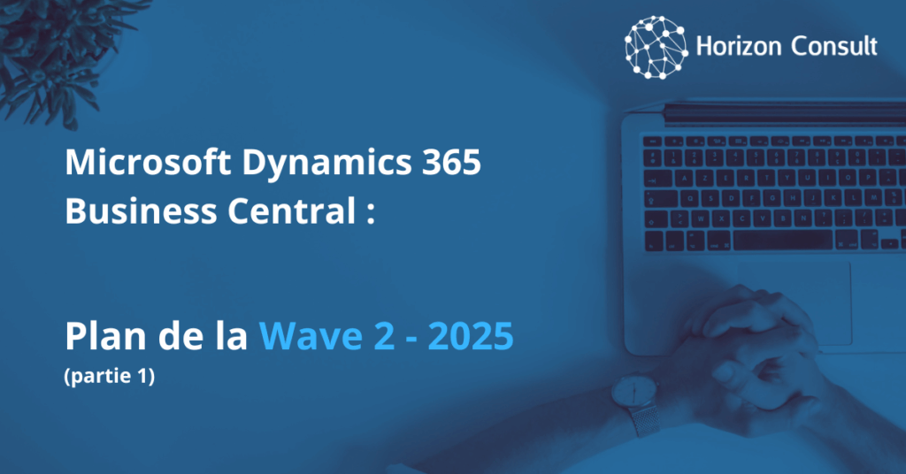 Business central wave 2 - 2025 partie 1